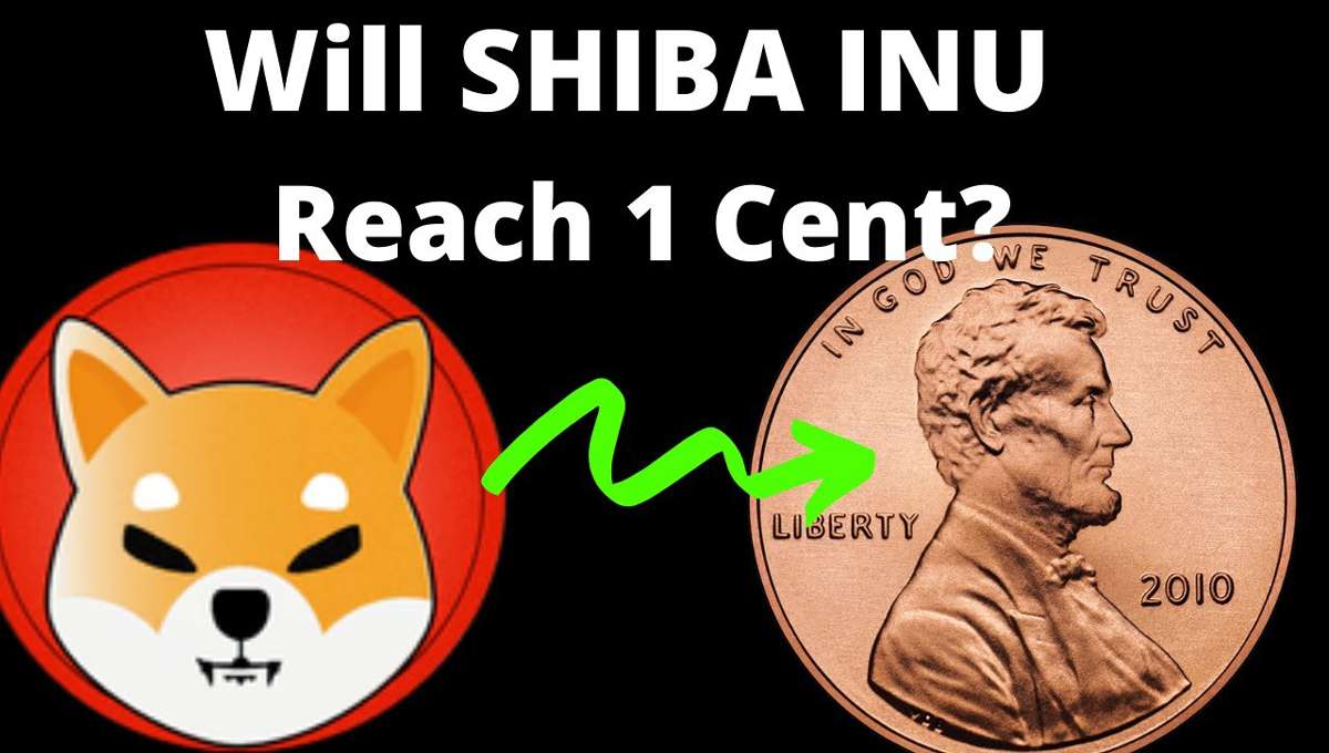 Will shiba inu reach 1 cent | Can shiba hit 1 cent |