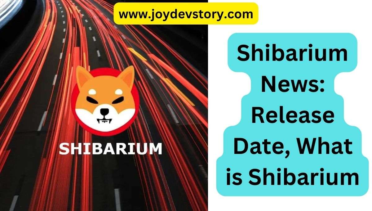 Shibarium News Release Date, What is Shibarium & Price Prediction
