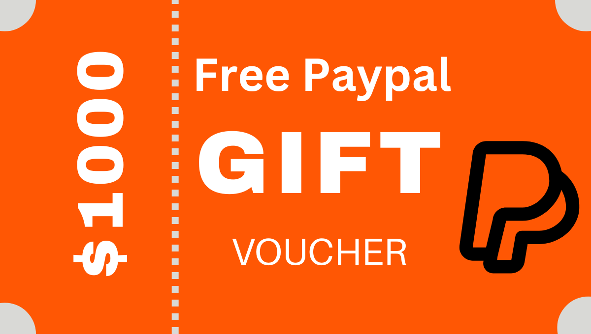 How to Earn $1000 PayPal Gift Voucher